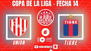 UNION vs TIGRE  Copa de la liga fecha 14 [upl. by Anirtak]