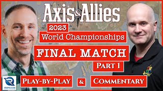 Axis amp Allies 2023 World Championships  Finals  Part 1 [upl. by Yseult]