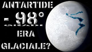 ERA GLACIALE IN ARRIVO  Temperature da record registrate in Antartide [upl. by Chien550]