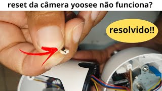 câmera yoosee não reseta veja como abrir câmera wifi yoosee passo a passo [upl. by Skvorak]