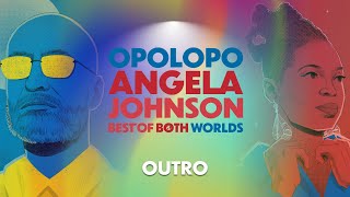 Opolopo amp Angela Johnson – Outro [upl. by Adlig]