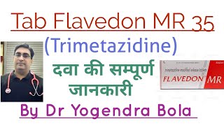 Tab Flavedon MR 35  Trimetazidine  ke uses  side effects  best medicine for Stable Angina amp CAD [upl. by Delfine]