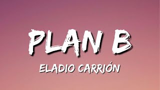 Eladio Carrión  Plan B LetraLyrics [upl. by Gebhardt935]