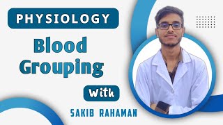 ABO blood grouping  Rh factor  Cross matching  Blood physiology bangla lecture [upl. by Donoho853]