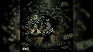 Taylor Smith  Medusa 🐍 Prod Ronni GRX [upl. by Airetnuhs]