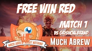 Much Abrew Free Win Red vs Grishoalbrand Match 1 [upl. by Frederic]