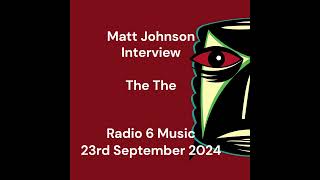 The The Matt Johnson Radio Interview 2024 [upl. by Luther595]