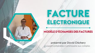 Facture électronique  Episode 03  Modèle déchanges des factures [upl. by Badr]