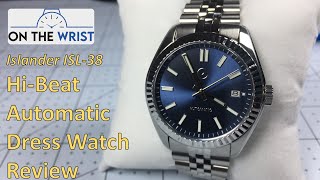 Islander HiBeat Automatic Dress Watch Review a hands on look at the quotIslanderjustquot in blue [upl. by Norvell]