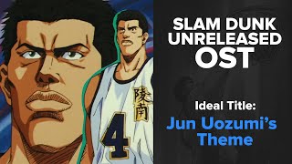 Slam Dunk Unreleased OST  Jun Uozumis Theme [upl. by Ayanat640]