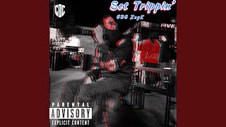 Set Trippin [upl. by Norret869]