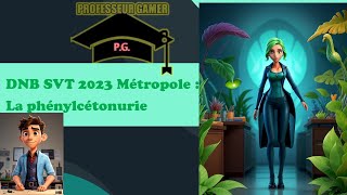 CollègeBREVET SVT Sujet 2023 septembre Métropole  La phénylcétonurie dnb2023 [upl. by Nnylav438]