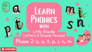 Learn Phonics  Little Wandle Letters amp Sounds Revised Phase 2 s a t p i n m [upl. by Lainahtan930]