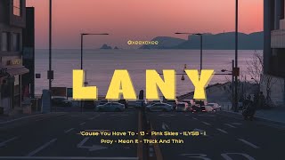 𝓹𝓵𝓪𝔂𝓵𝓲𝓼𝓽 LANY [upl. by Balf101]