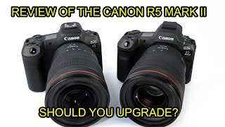 Review of the Canon R5 Mark II Should You Upgrade 4K [upl. by Martyn163]