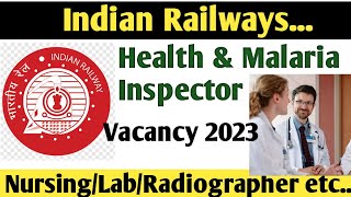 Indian Railway Health And Malaria Inspector Vacancy 2023  Indian Railway Job  Health amp Sanitary [upl. by Wolff352]