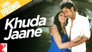 Song Promo 1  Khuda Jaane  Bachna Ae Haseeno  Ranbir Kapoor  Deepika Padukone [upl. by Eilhsa]