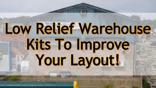 Low Relief Warehouse Kits To Improve Your Layout  Railway Modelling [upl. by Alanson]