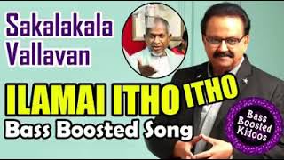 Ilamai Itho Itho  Bass Boosted Song  Sakalakala Vallavan  SPB  Ilayaraja  Kamal Haasan  Use 🎧🎵 [upl. by Sivek]