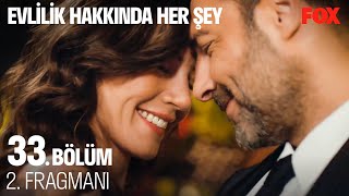 Evlilik Hakkında Her Şey 33 Bölüm 2 Fragmanı  FİNAL [upl. by Norbie]