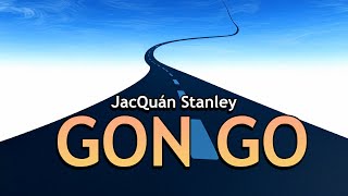 JacQuán Stanley  Gon Go [upl. by Durgy]