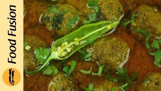 Kofta Meat balls Koftay recipe by Food Fusion [upl. by Daniels214]