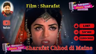 Sharafat Chhod di Maine  lata mangeshkar songs  laxmikant Pyarelal songs [upl. by Rexford]