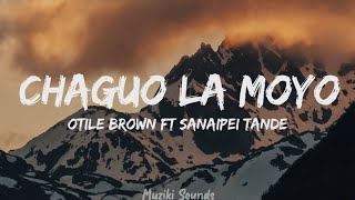 Otile Brown  Chaguo La Moyo Ft Sanaipei Tande Lyrics  Muziki Sounds [upl. by Amelie580]