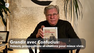 Grandir avec Confucius Valeurs propositions et citations pour mieux vivre de Cyrille Javary JD [upl. by Musa]