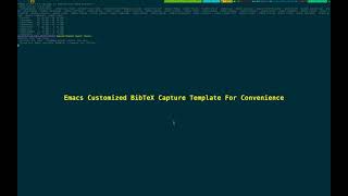 Emacs Customized BibTeX Capture Template For Convenience 20240625141001 [upl. by Longawa]