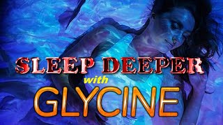 Sleep deeper with Glycine [upl. by Dieter478]