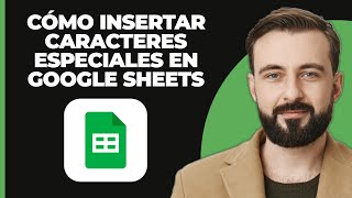 Cómo Insertar Caracteres Especiales En Google Sheets [upl. by Hedges397]