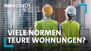 Vom Bürokratiewahnsinn im Wohnungsbau Viele DIN Normen  Teure Wohnungen  SWR Doku [upl. by Carny]