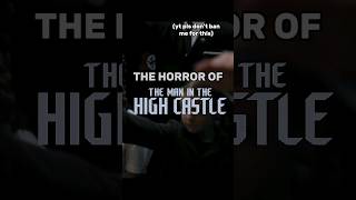 The horror of quotThe man in the high castlequot [upl. by Yromem]