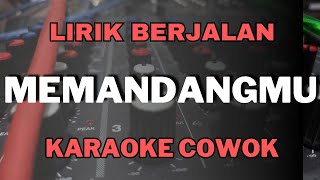 karaoke memandangmu nada cowok [upl. by Ambrosi375]