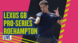 🔴 Lexus GB ProSeries Roehampton LIVE  Court 3  LTA [upl. by Notaek]