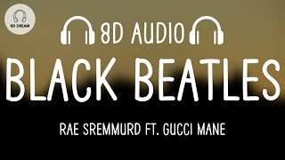 Rae Sremmurd  Black Beatles 8D AUDIO ft Gucci Mane [upl. by Ellehsyt317]