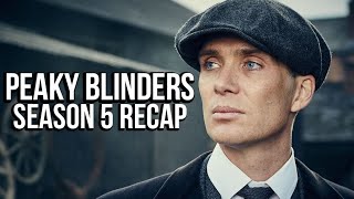 PEAKY BLINDERS Season 5 Recap  Must Watch Before Season 6  Series Explained [upl. by Eirrak]