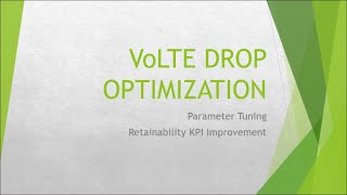 LTE Retainability KPI VOLTE Drop Optimization [upl. by Asilat400]