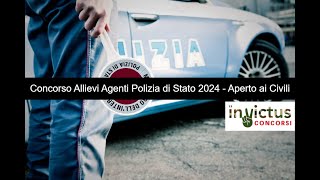 Concorso pubblico per 1306 Allievi Agenti della Polizia di Stato anno 2024 – Aperto ai Civili [upl. by Philana]