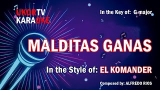 MALDITAS GANAS  EL KOMANDER KARAOKE [upl. by Ramraj]