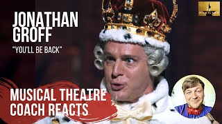 Musical Theatre Coach Reacts Jonathan Groff quotYoull Be Backquot Hamilton An American Musical [upl. by Hafeenah]