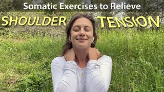 Somatic Exercises to Relieve Shoulder Tension [upl. by Blood]