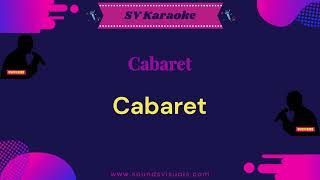 Cabaret  Cabaret  Karaoke [upl. by Mihcaoj416]