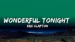 1 Hour  Eric Clapton  Wonderful Tonight Lyrics  Lyrics Reality Loop [upl. by Olcott]