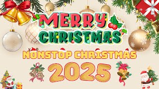 Best Nonstop Christmas Songs Medley 2025 🔔🎁🎅Top Best Christmas Songs 2025 🎅 Merry Christmas 2025 [upl. by Annhoj]