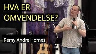 HVA ER OMVENDELSE Remy Andre Hornes [upl. by Iveksarap808]