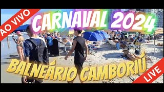 BALNEÁRIO CAMBORIÚ AO VIVO PRÉCARNAVAL 2024 aovivo live envivo balneariocamboriu [upl. by Grimes]