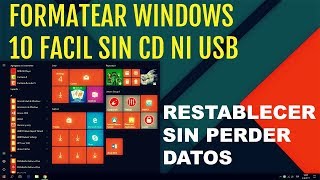 Formatear una PC Windows 10 Sin Disco  Facil Y Rapido 2018 [upl. by Rairb]