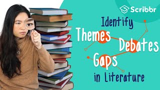 Identify Themes and Gaps in Literature – with REAL Examples  Scribbr 🎓 [upl. by Kirtley]